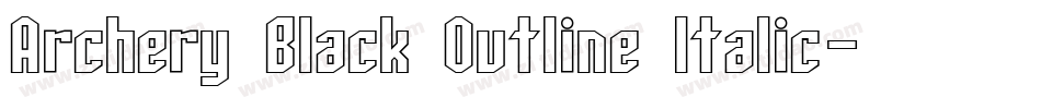 Archery Black Outline Italic字体转换